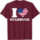 I Love Starbuck I Heart Starbuck T-Shirt - T-Shirt | Maroon