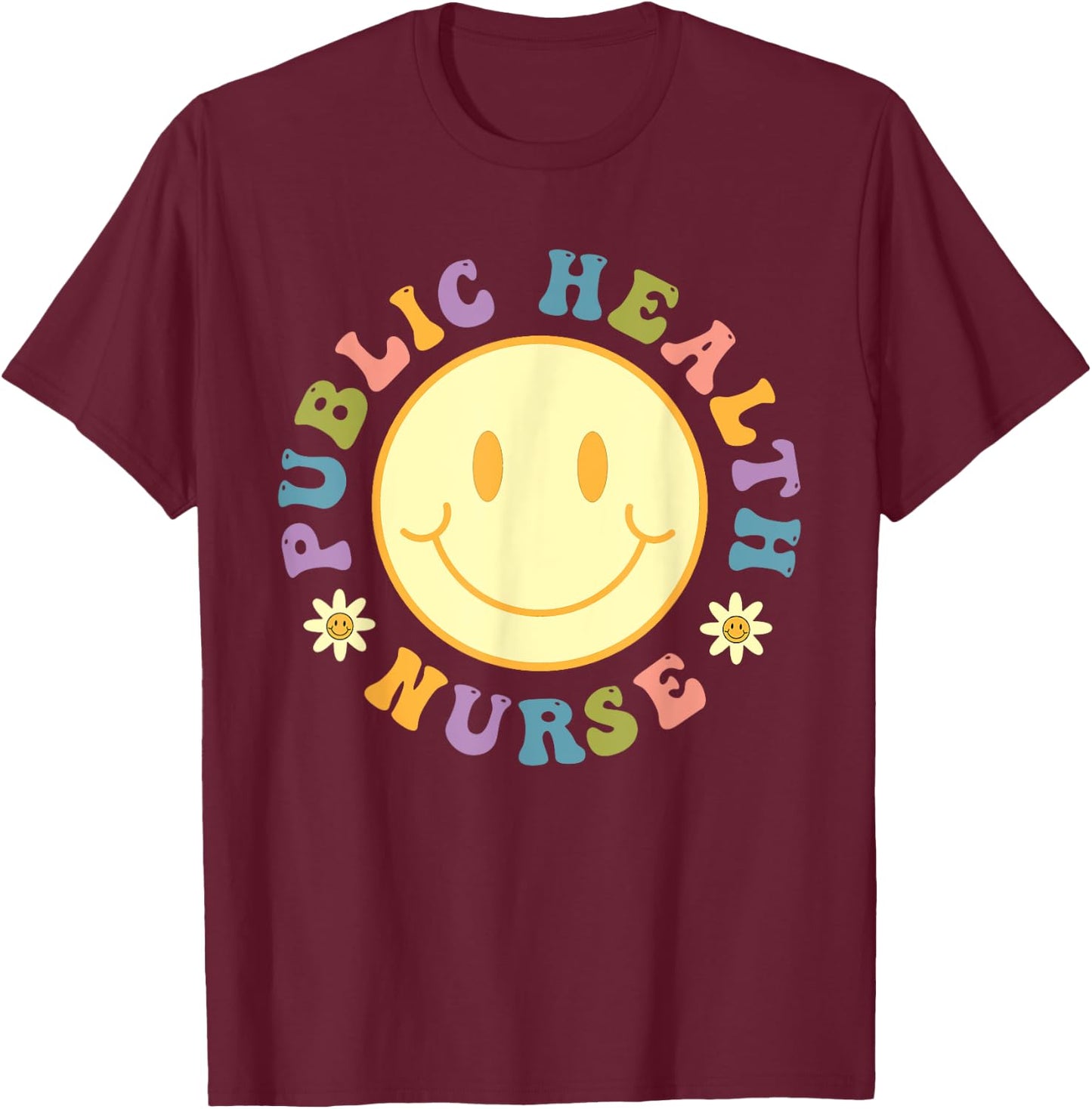 Public Health Nurse Shirt Women Groovy Public Health Nursing T-Shirt - T-Shirt | Maroon