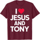 I Love Jesus and TONY Name T-Shirt - T-Shirt | Maroon