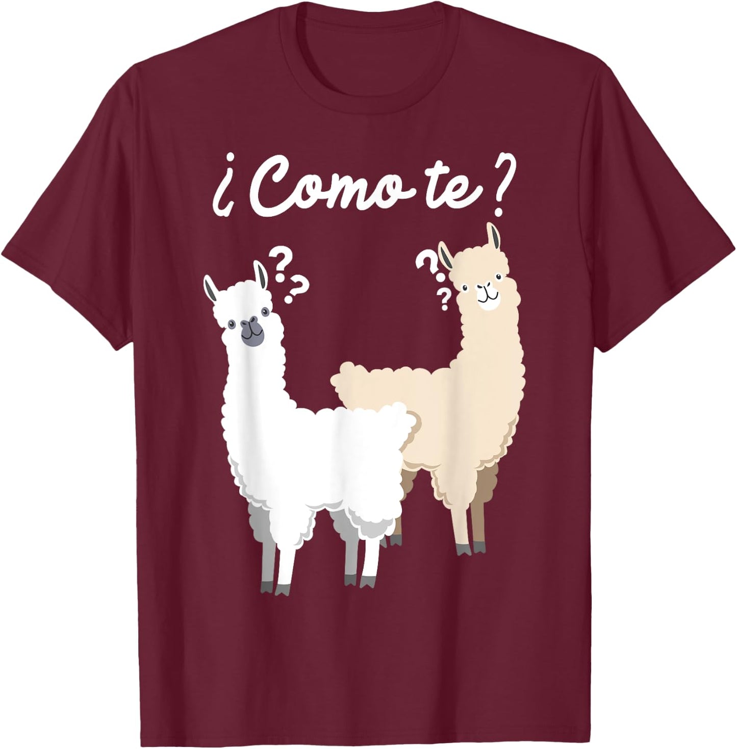 Funny Spanish gift, Como Te Llama, Llama design T-Shirt - T-Shirt | Maroon