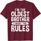 I'm the Oldest Brother I Make the Rules T-Shirt - T-Shirt | Maroon