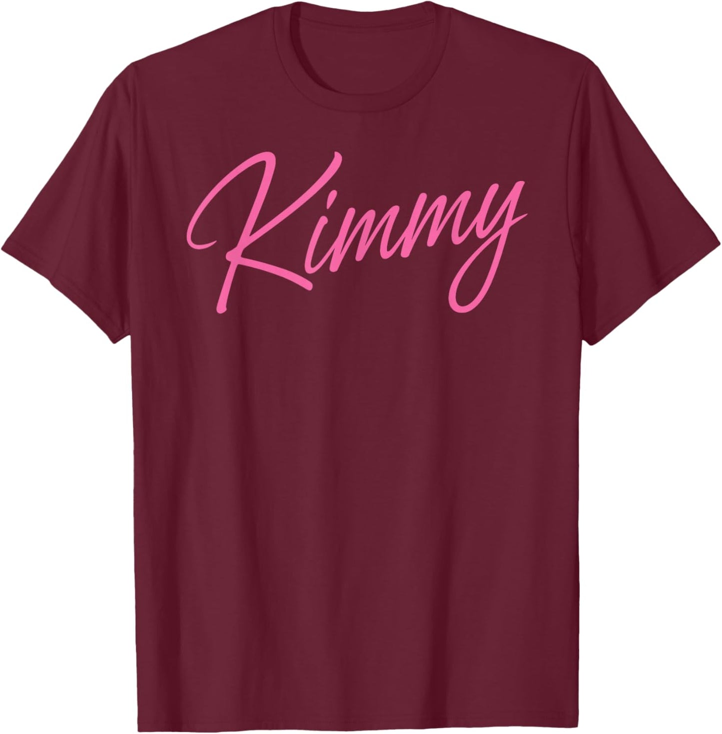 Kimmy Name Women Cute Girl Elegant Female Love Kimberly Kim T-Shirt - T-Shirt | Maroon
