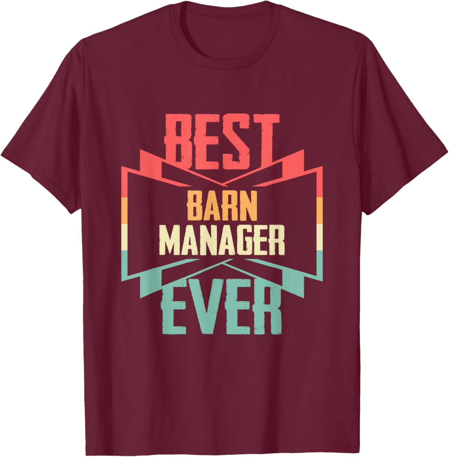 Vintage Best Barn Manager Ever T-Shirt - T-Shirt | Maroon