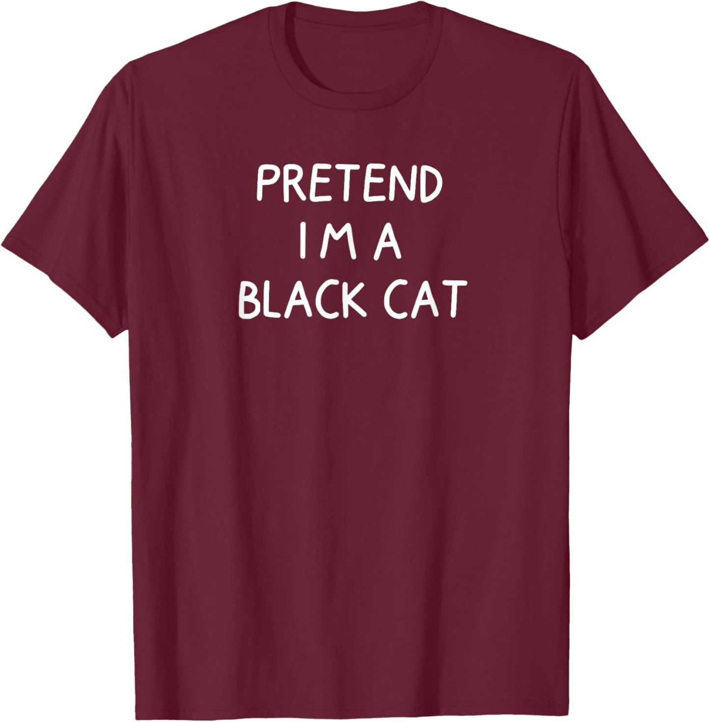 Pretend I'm A Black Cat Halloween Costume T-Shirt - T-Shirt | Maroon