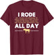 Funny Rode All Day Horse Riding , Horse Gift, Women's, Black, Small, Short Sleeve, Classic Fit, Cotton/Polyester Blend T-Shirt - T-Shirt | Maroon