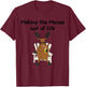 Funny Moose Pun Making The Moose Out Of Life Gift T-Shirt - T-Shirt | Maroon