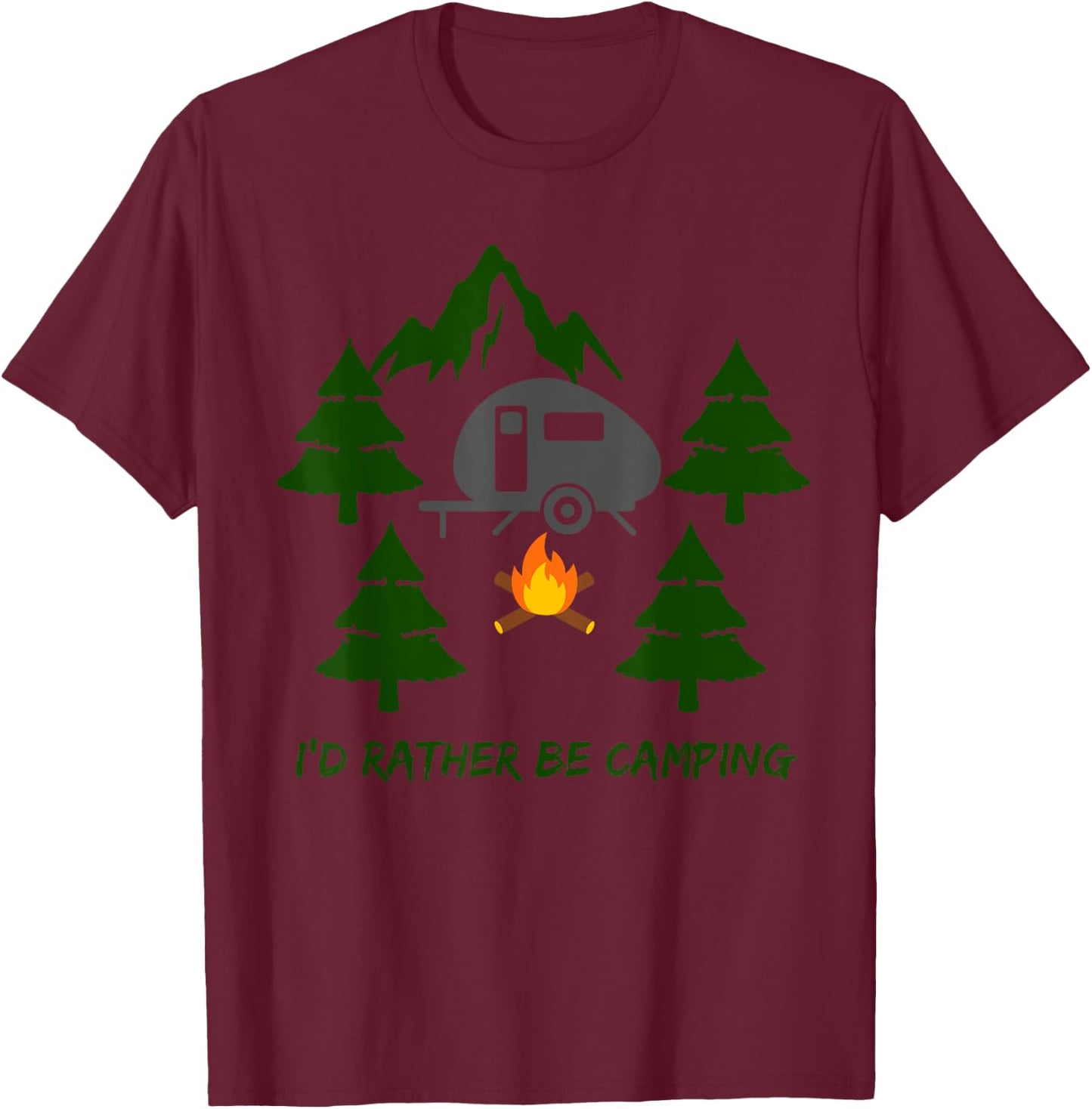 I'd Rather Be Camping T-Shirt - T-Shirt | Maroon