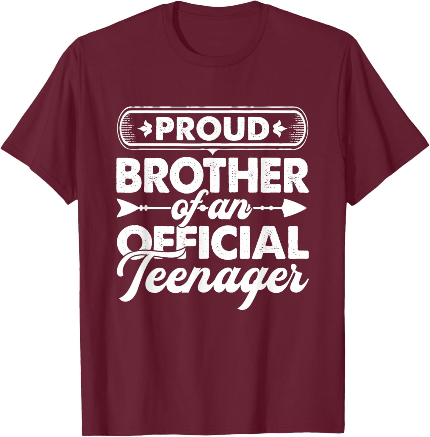 Proud Brother Of An Official Teenager 13th Birthday Gifts T-Shirt - T-Shirt | Maroon