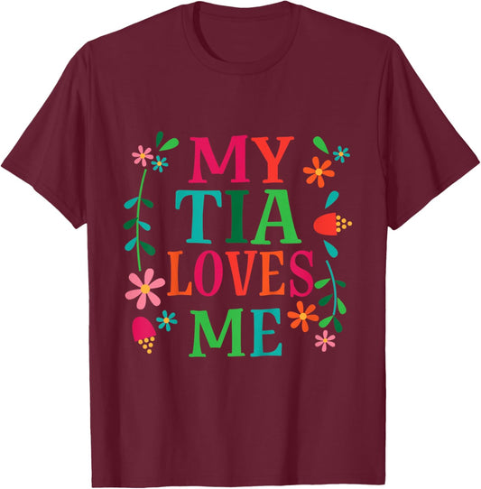 My Tia Loves Me Niece Quote T-Shirt - T-Shirt | Maroon