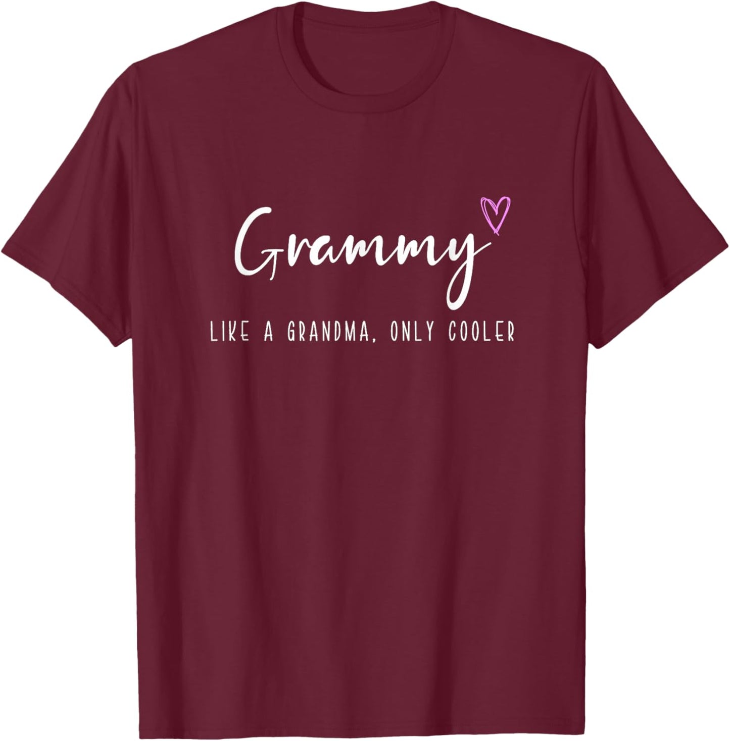 Grammy Like a Grandma Only Cooler Mother's Day T-Shirt - T-Shirt | Maroon