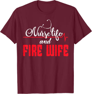 Nurse Life And Fire Wife Helmet Fireman Hydrant Firefighter T-Shirt - T-Shirt | Maroon