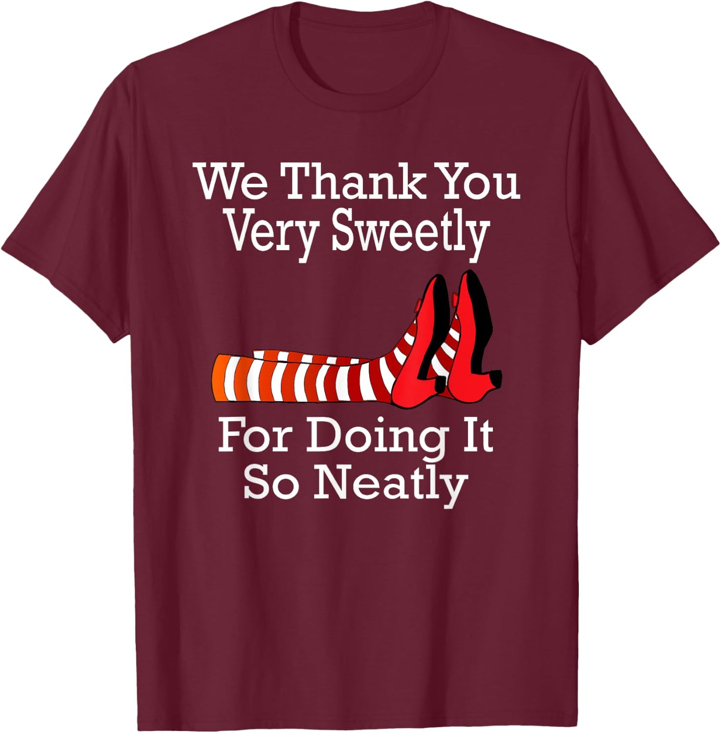 Wizard of Oz - We Thank You Very Sweetly T-Shirt - T-Shirt | Maroon