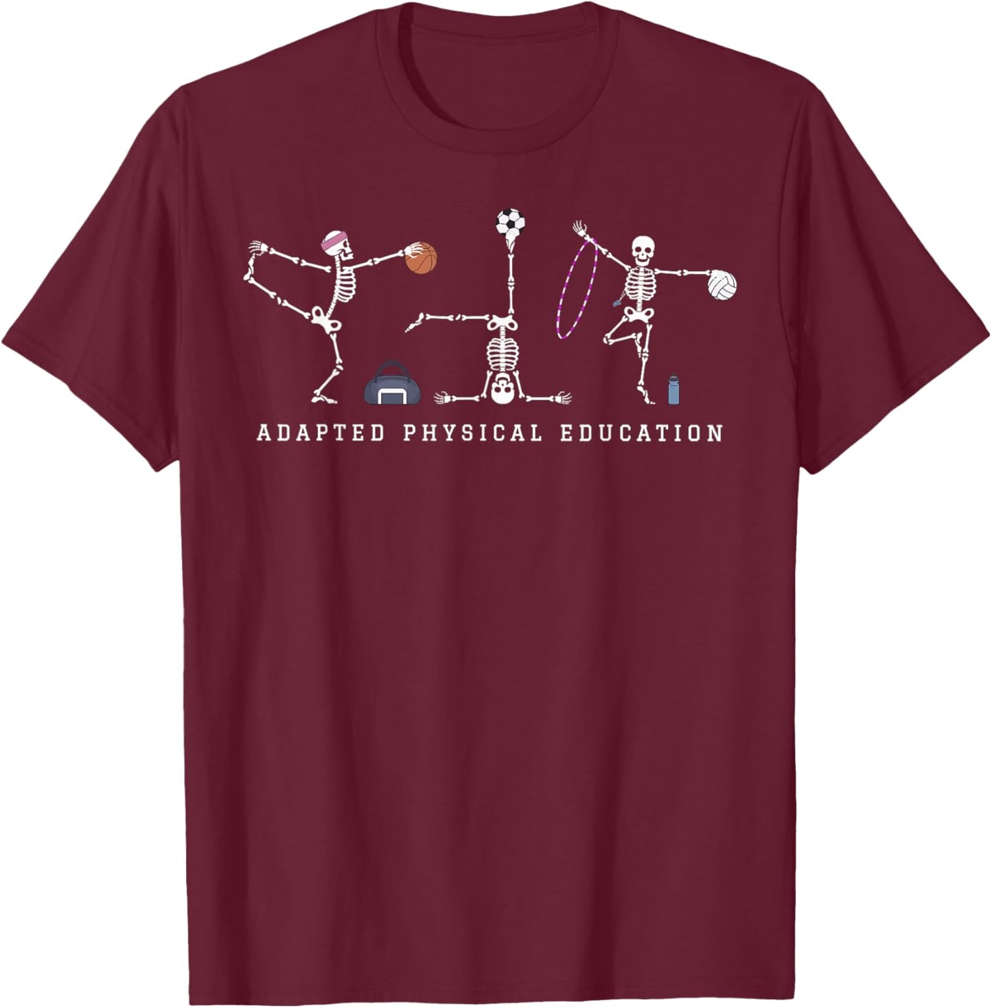 Adapted Physical Education Teacher Skeleton Sports Phys Ed T-Shirt - T-Shirt | Maroon