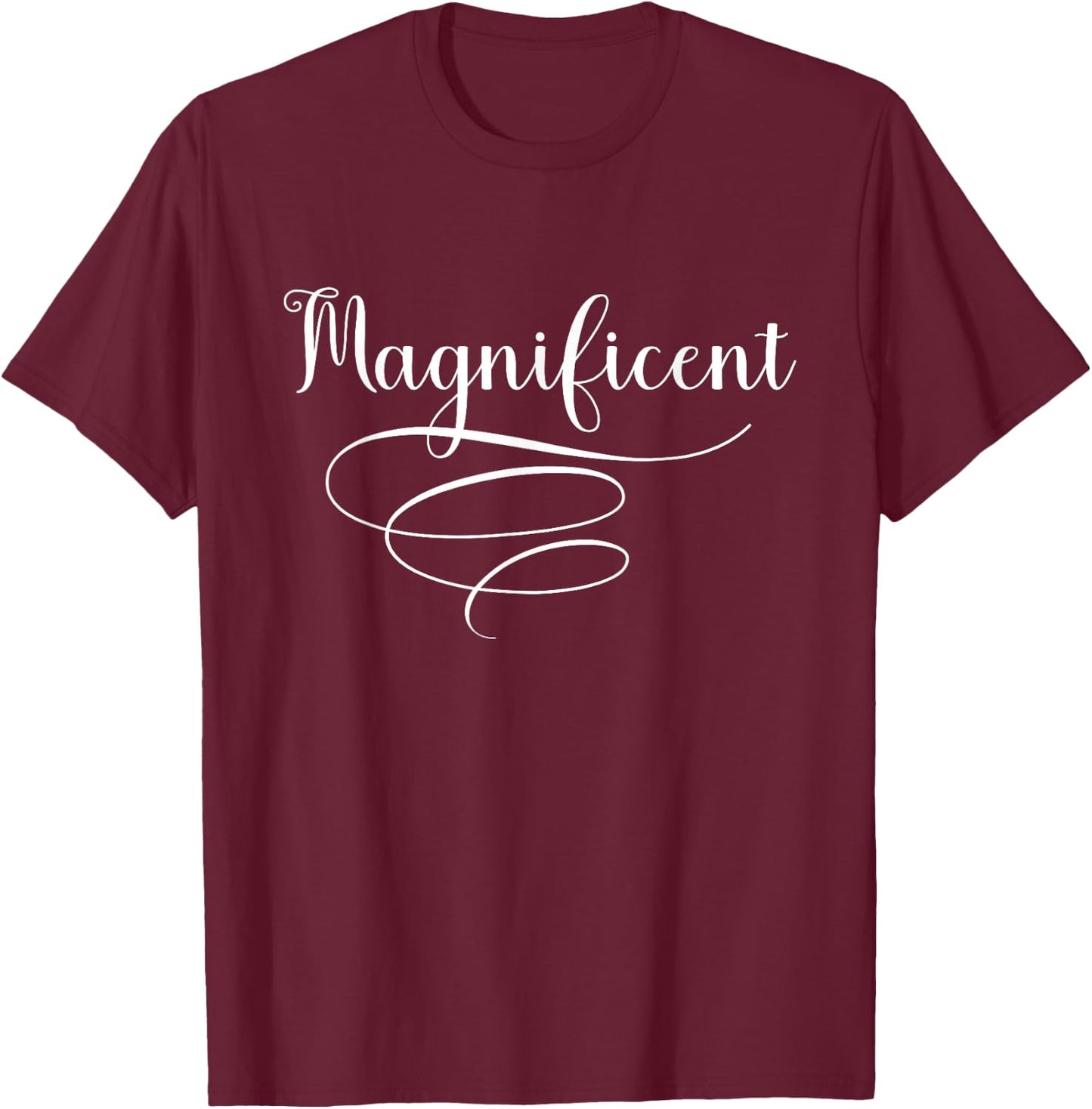 Magnificent T-Shirt - T-Shirt | Maroon