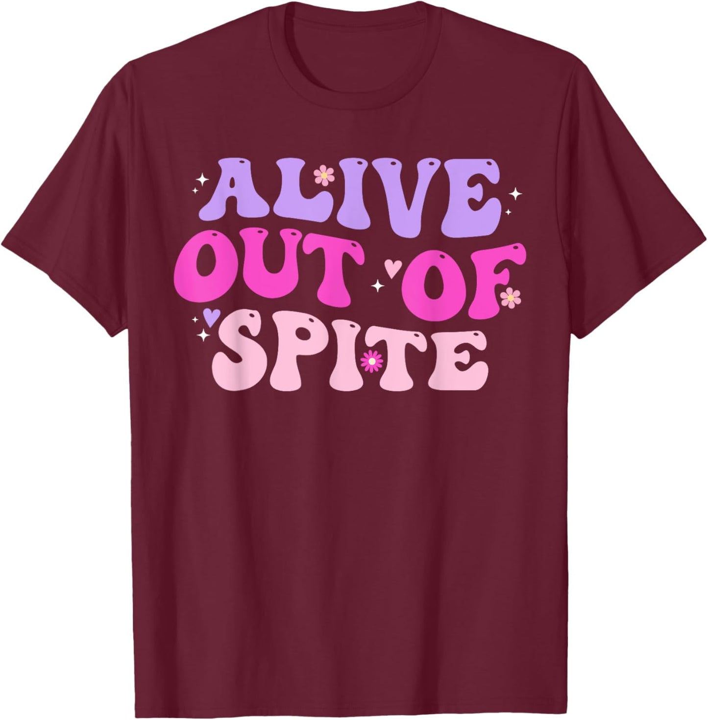 Alive Out Of Spite T-Shirt - T-Shirt | Maroon