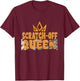 Scratch-Off Queen, Lucky Lottery Scratch-off Winner T-Shirt - T-Shirt | Maroon