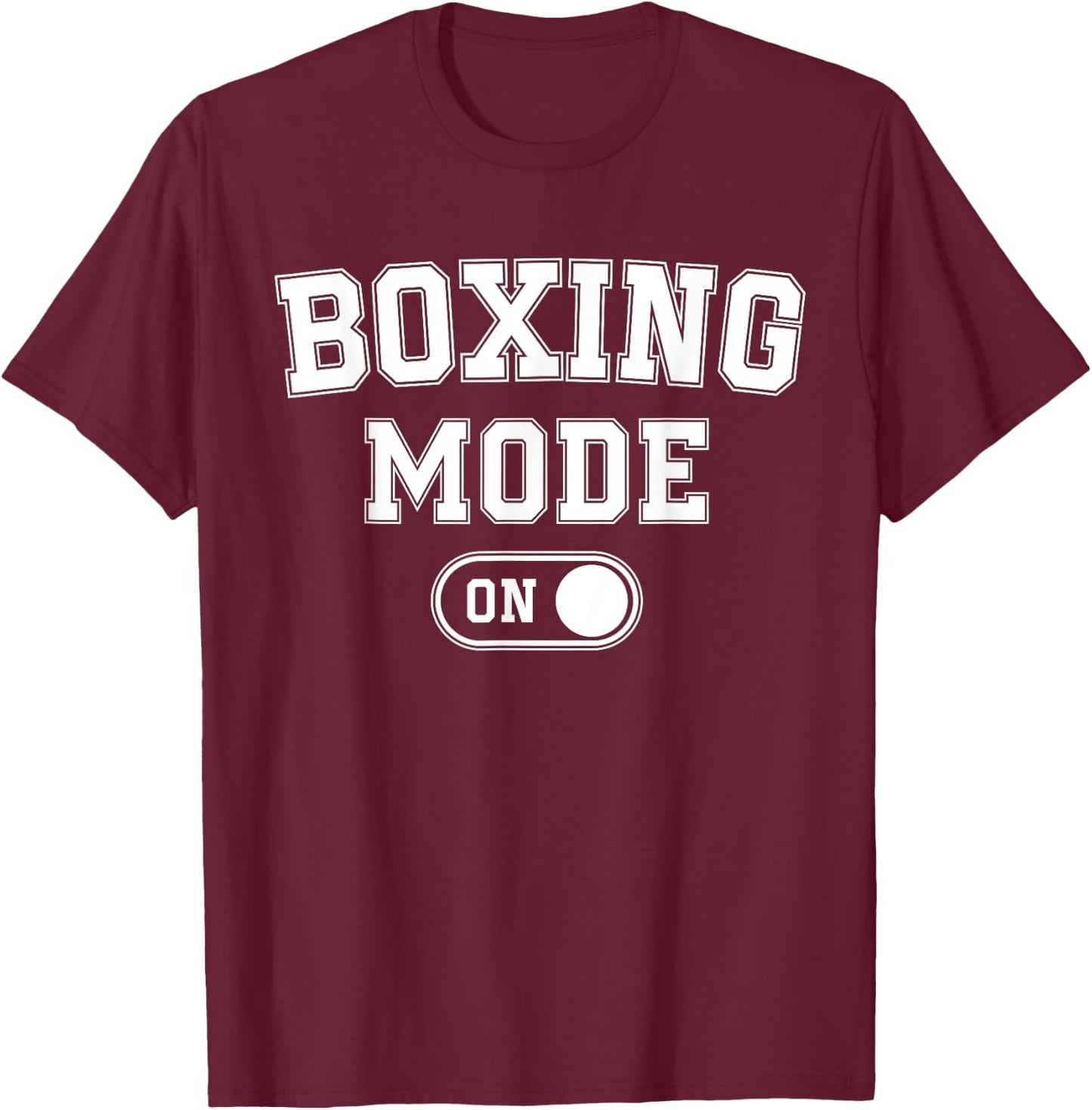 Boxing Mode On Funny Boxer Gift Fighter Coach Training T-Shirt - T-Shirt | Maroon