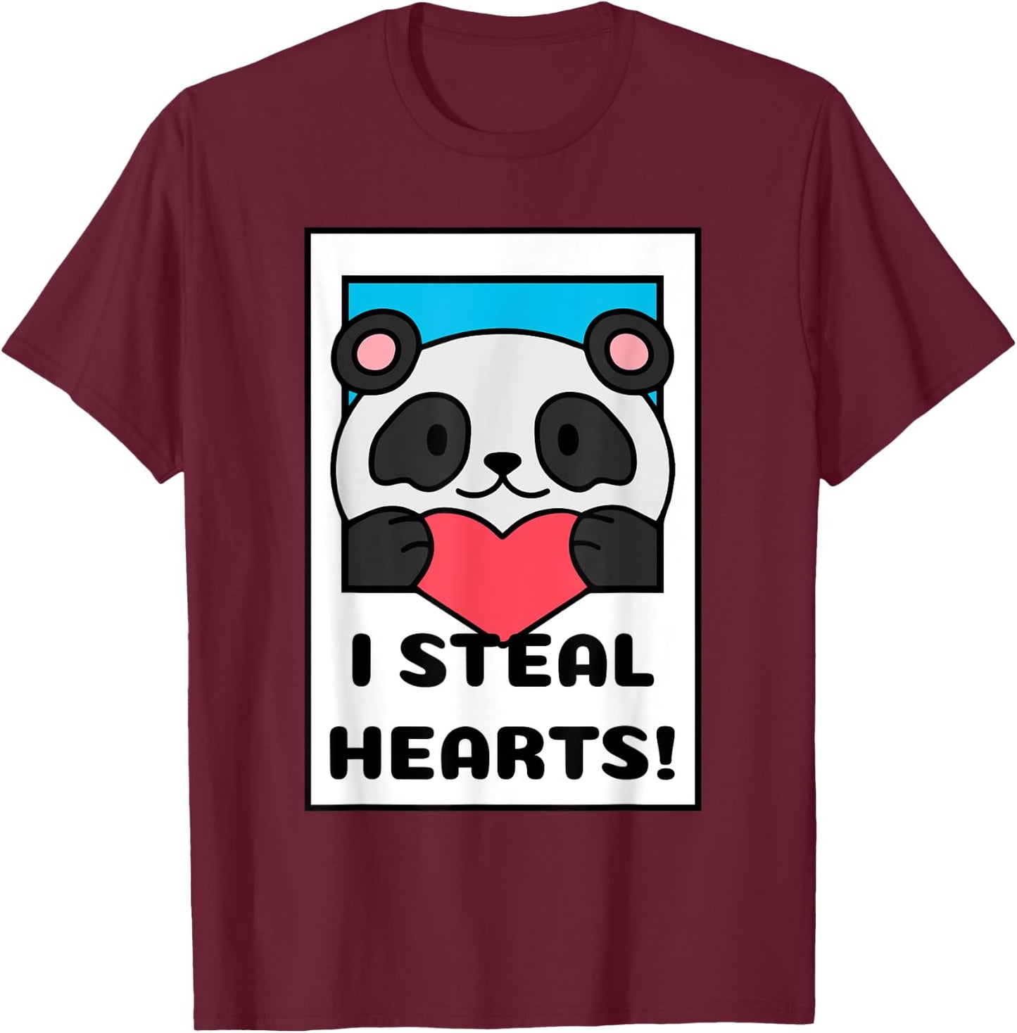 I Steal Hearts | Cute Adorable Heart Panda T-Shirt - T-Shirt | Maroon