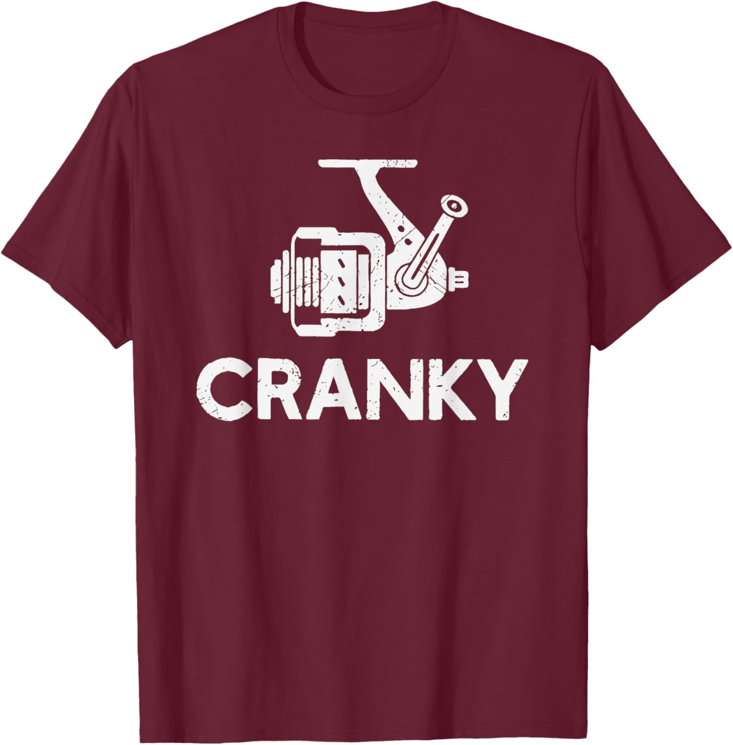 Funny Cranky Fishing Reel Pun for Fishermen T-Shirt - T-Shirt | Maroon