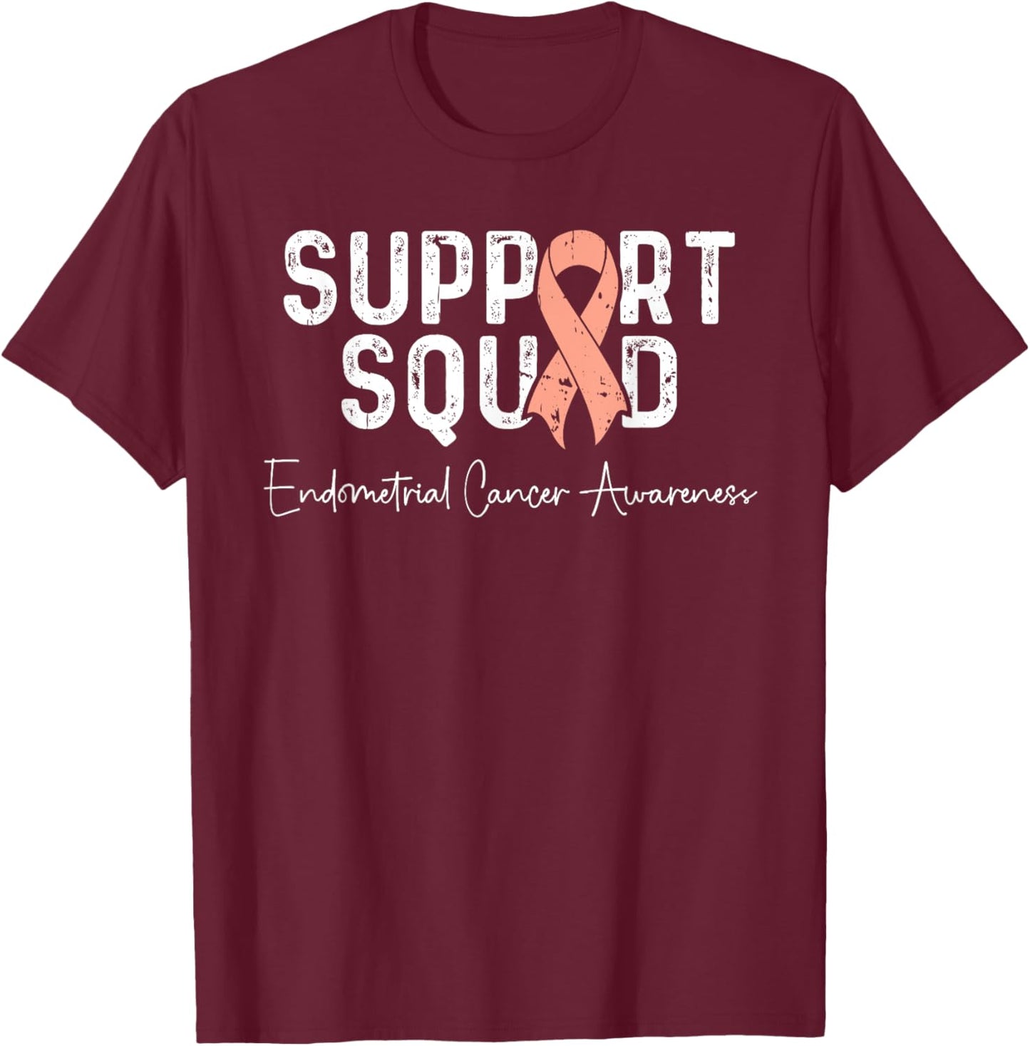 Endometrial Cancer Peach Ribbon Uterine Cancer Support Squad T-Shirt - T-Shirt | Maroon