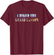 I Hiked The Grand Canyon T-Shirt - T-Shirt | Maroon