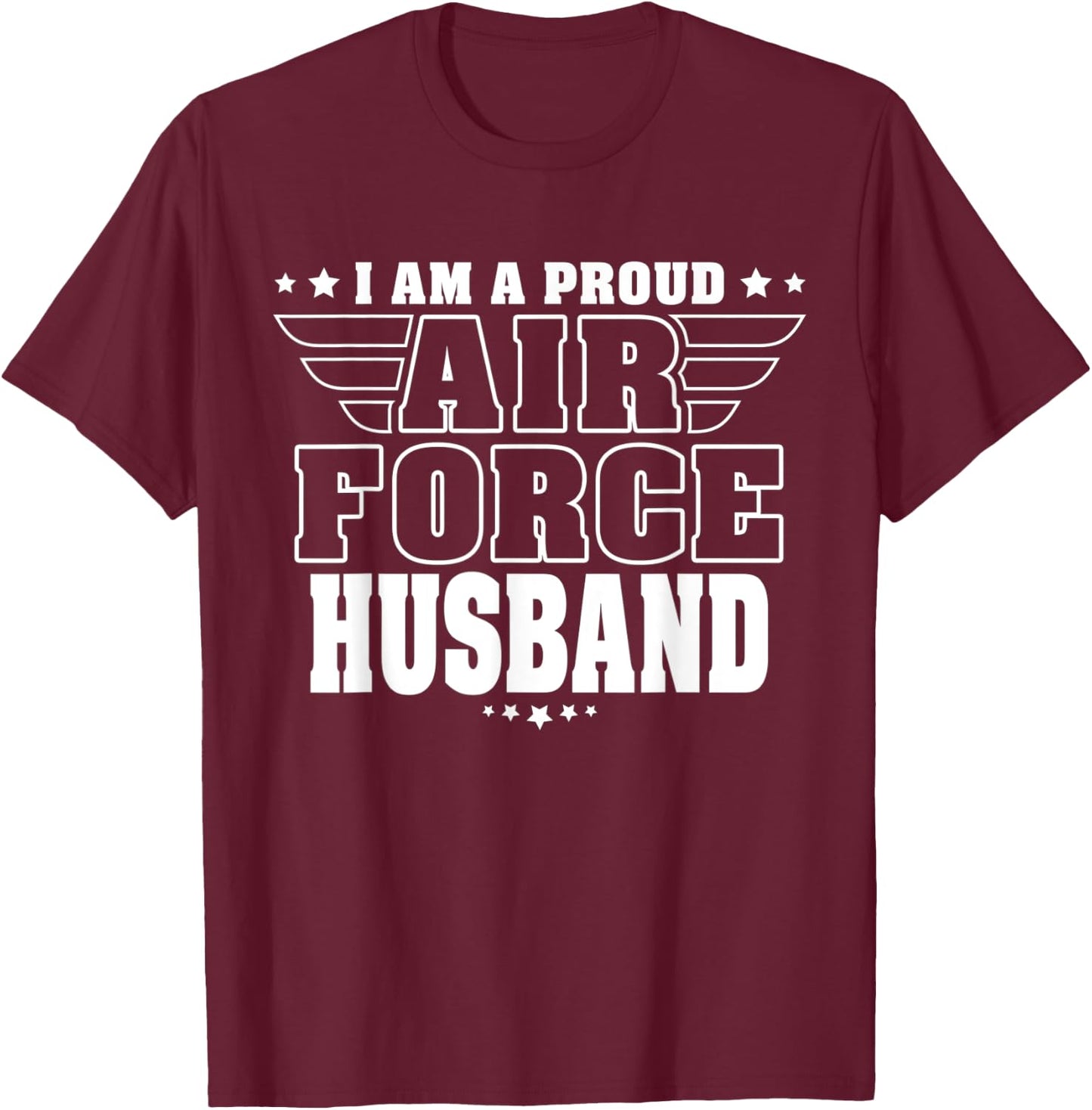 Proud Air Force Husband Patriotic Pride Military Spouse T-Shirt - T-Shirt | Maroon