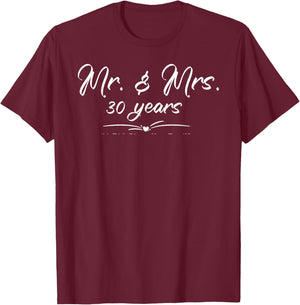 Mr. and Mrs. For 30 Years 30th Anniversary Wife and Husband T-Shirt - T-Shirt | Maroon