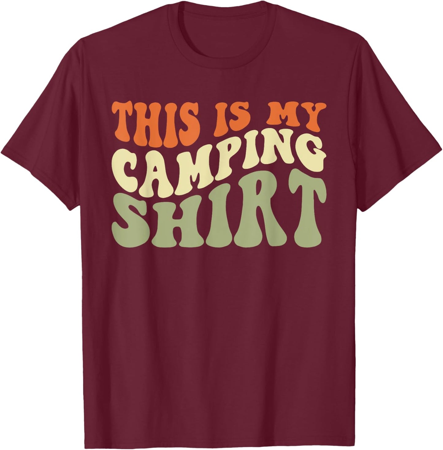 This Is My Camping Shirt, Retro Novelty Camper T-Shirt - T-Shirt | Maroon