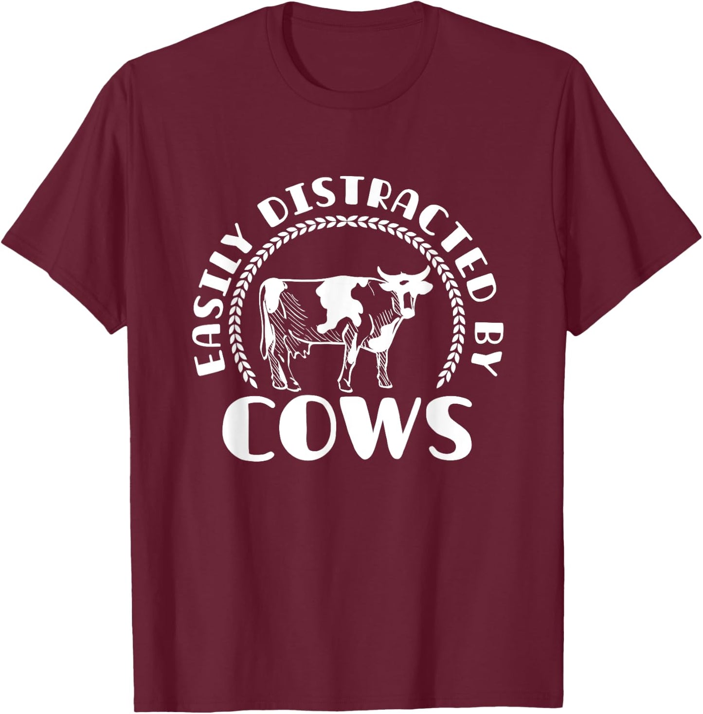 Easily Distracted By Cow T-Shirt - T-Shirt | Maroon
