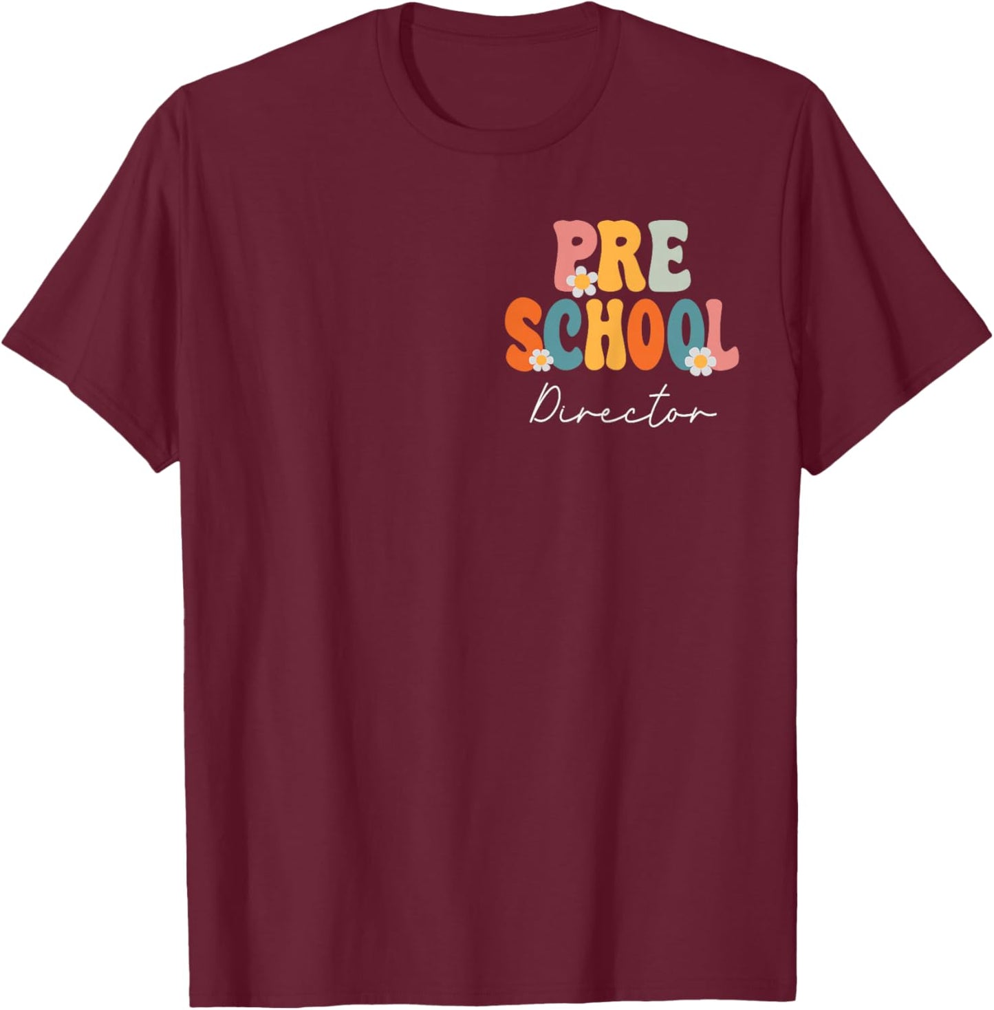 Preschool Director Groovy Back to School Cute Teachers Women T-Shirt - T-Shirt | Maroon