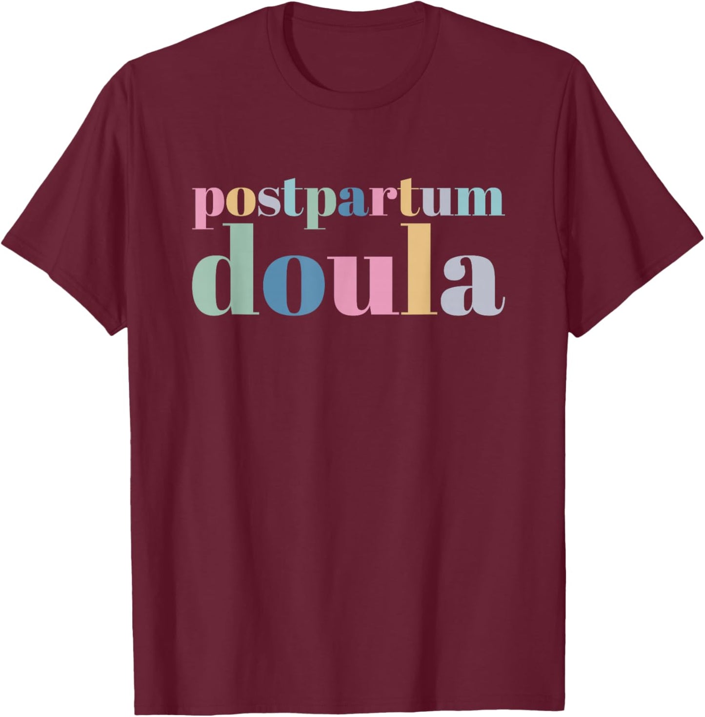 Postpartum Doula T-Shirt - T-Shirt | Maroon