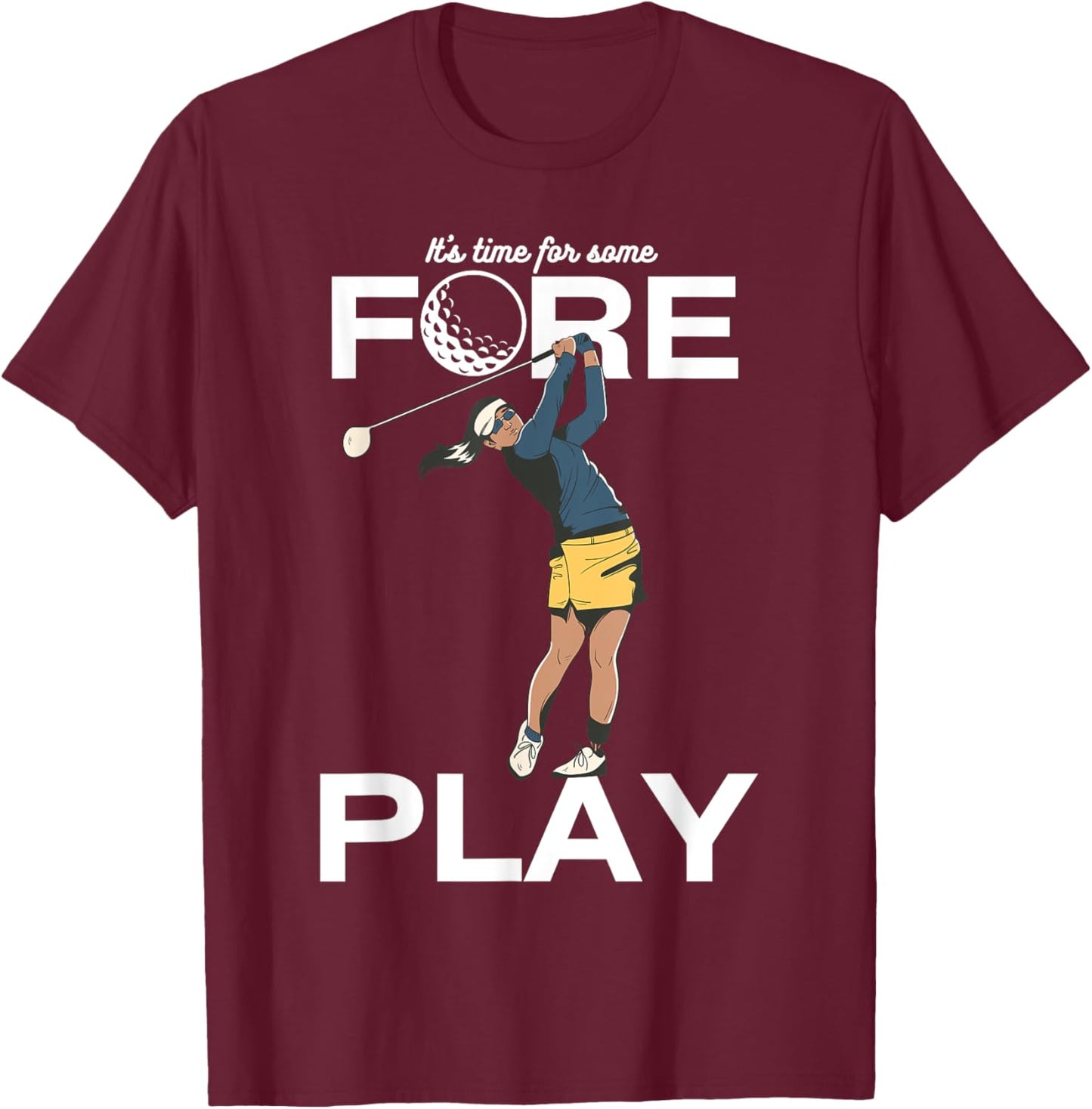 Foreplay Innuendo Funny Golf - It's Time For Some Foreplay T-Shirt - T-Shirt | Maroon