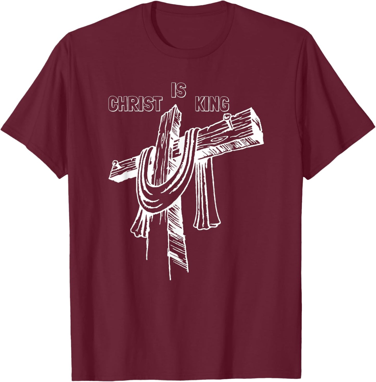 Christ Is King - Christian Religious Jesus Christ Is King T-Shirt - T-Shirt | Maroon