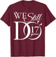 We Still Do 17 Years Funny Couple 17th Wedding Anniversary T-Shirt - T-Shirt | Maroon