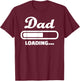 Dad Loading bar T-Shirt - T-Shirt | Maroon