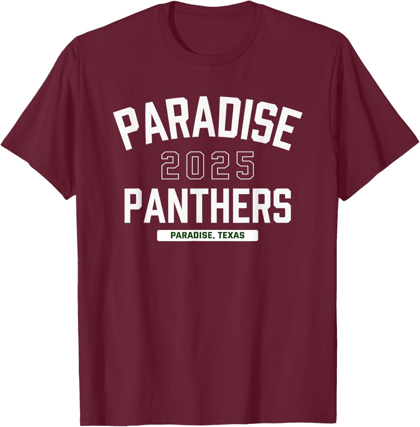 Paradise Panthers Paradise, Texas 2025 T-Shirt - T-Shirt | Maroon