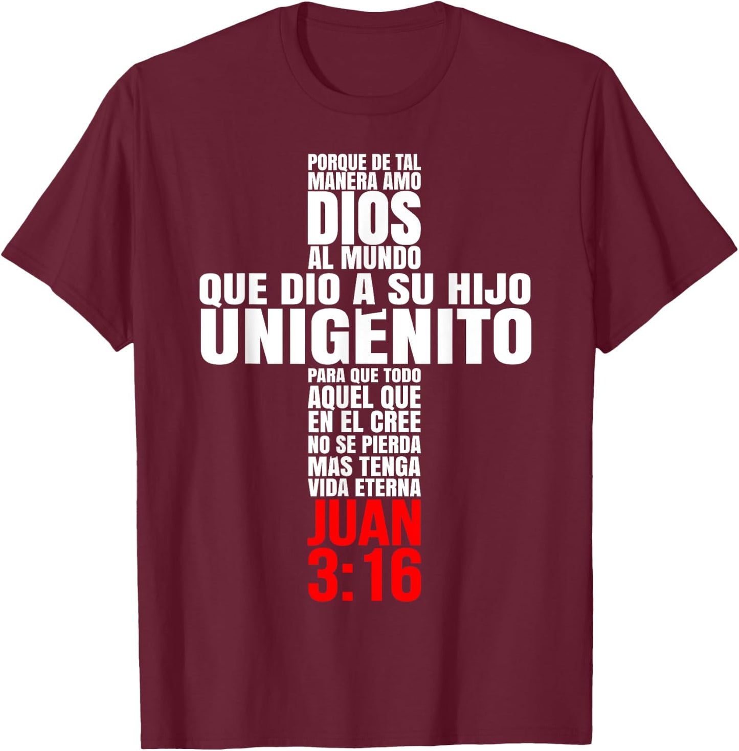 Porque de tal manera amo Dios - Mensajes Biblicos Cristianos T-Shirt - T-Shirt | Maroon