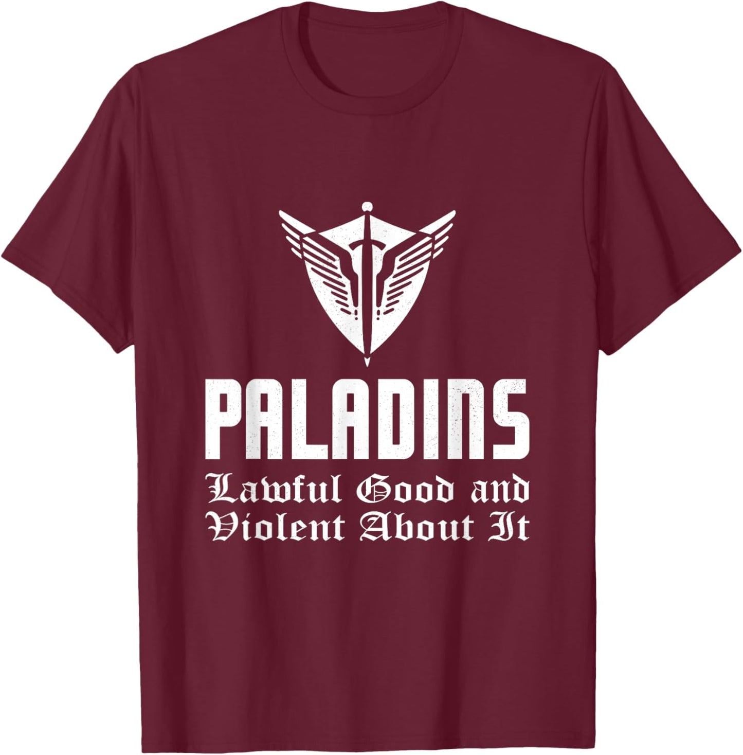 Paladins Lawful Good And Violent Funny Roleplaying RPG Gamer T-Shirt - T-Shirt | Maroon