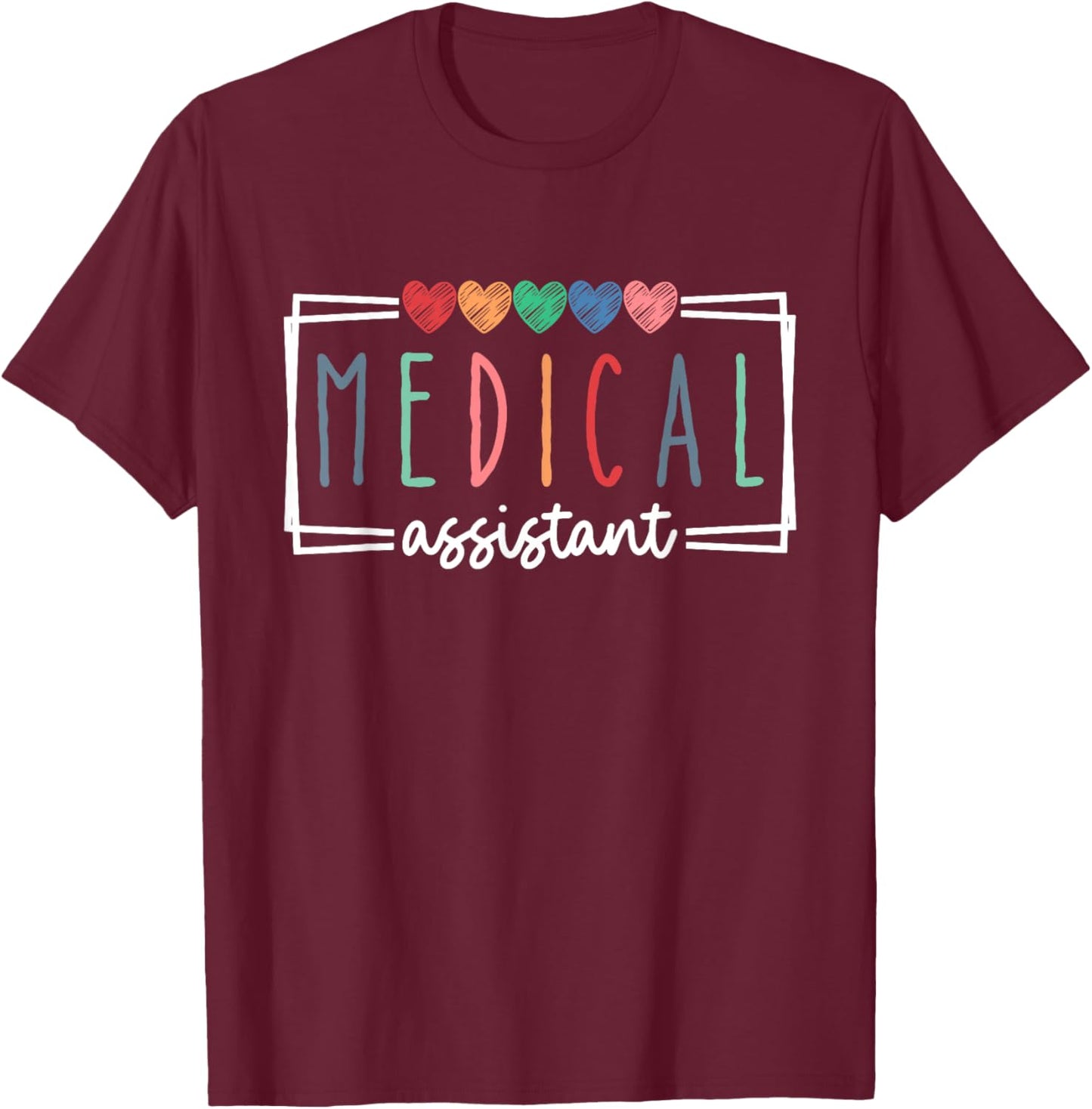 Medical Assistant Nurse Life Doctor Assistant Student T-Shirt - T-Shirt | Maroon