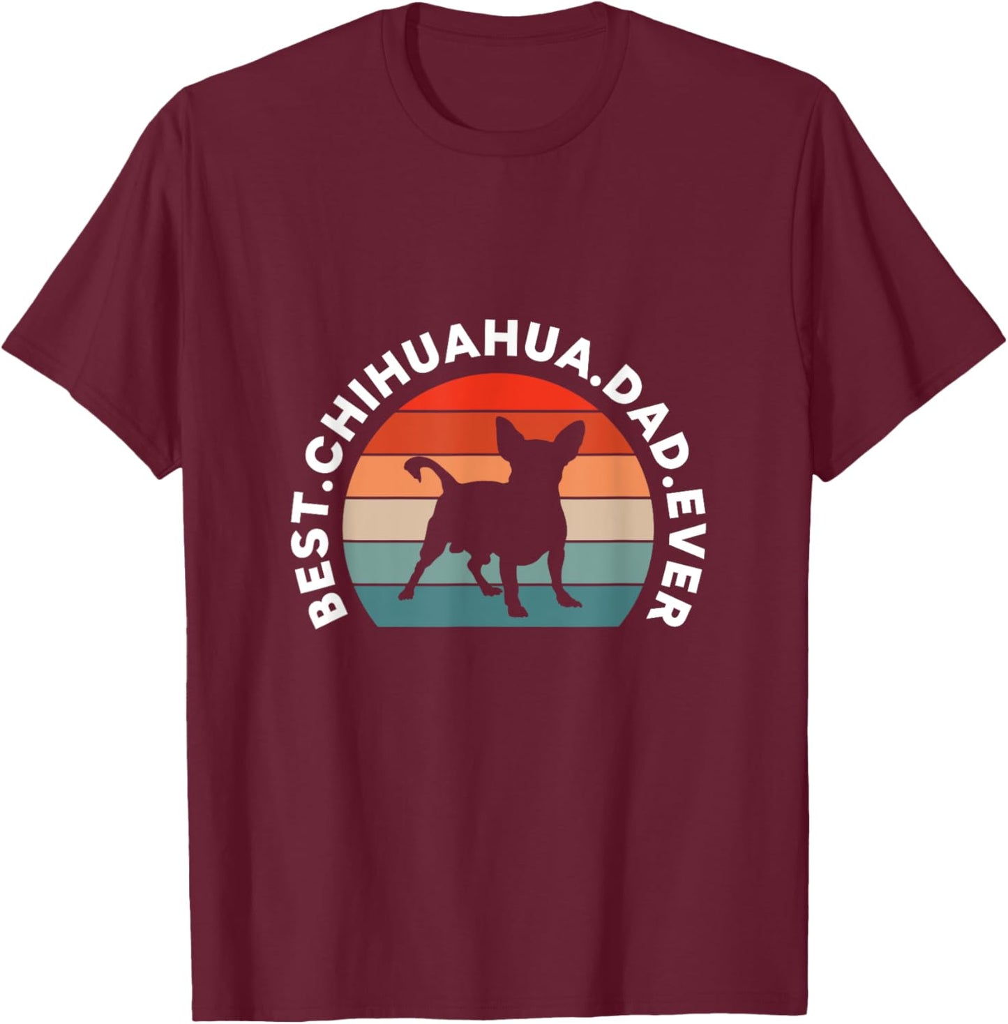 Best Chihuahua Dad Ever Dog Dad Father Father's Day Retro T-Shirt - T-Shirt | Maroon
