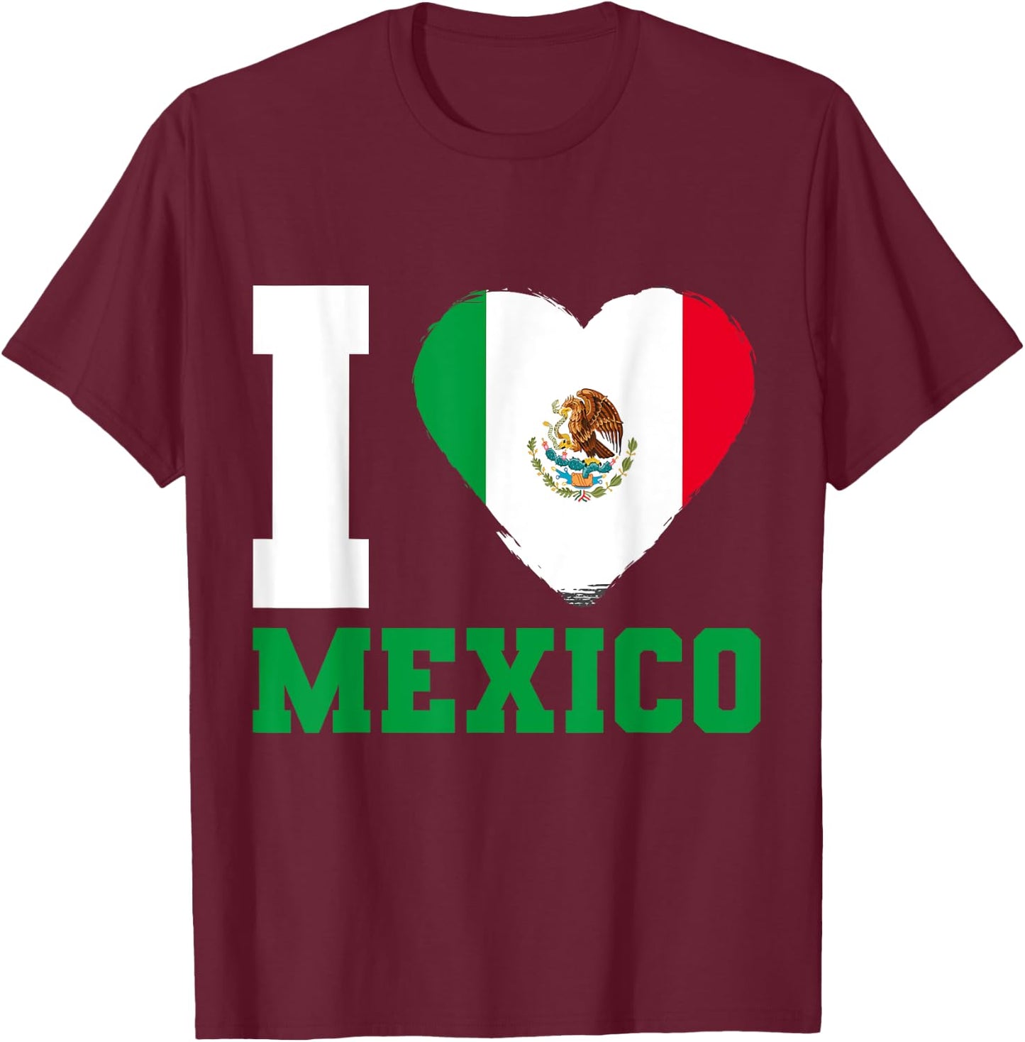 Mexican Flag I Love Mexico T-Shirt - T-Shirt | Maroon