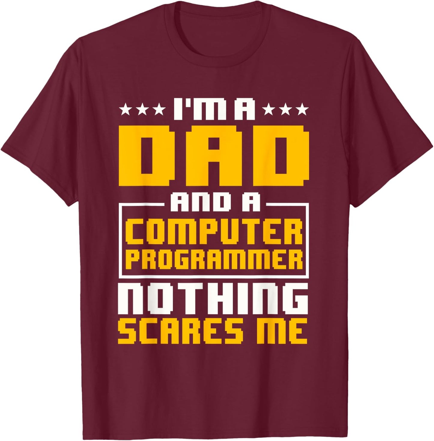 Programmer Software Developer Computer Engineer Father's Day T-Shirt - T-Shirt | Maroon