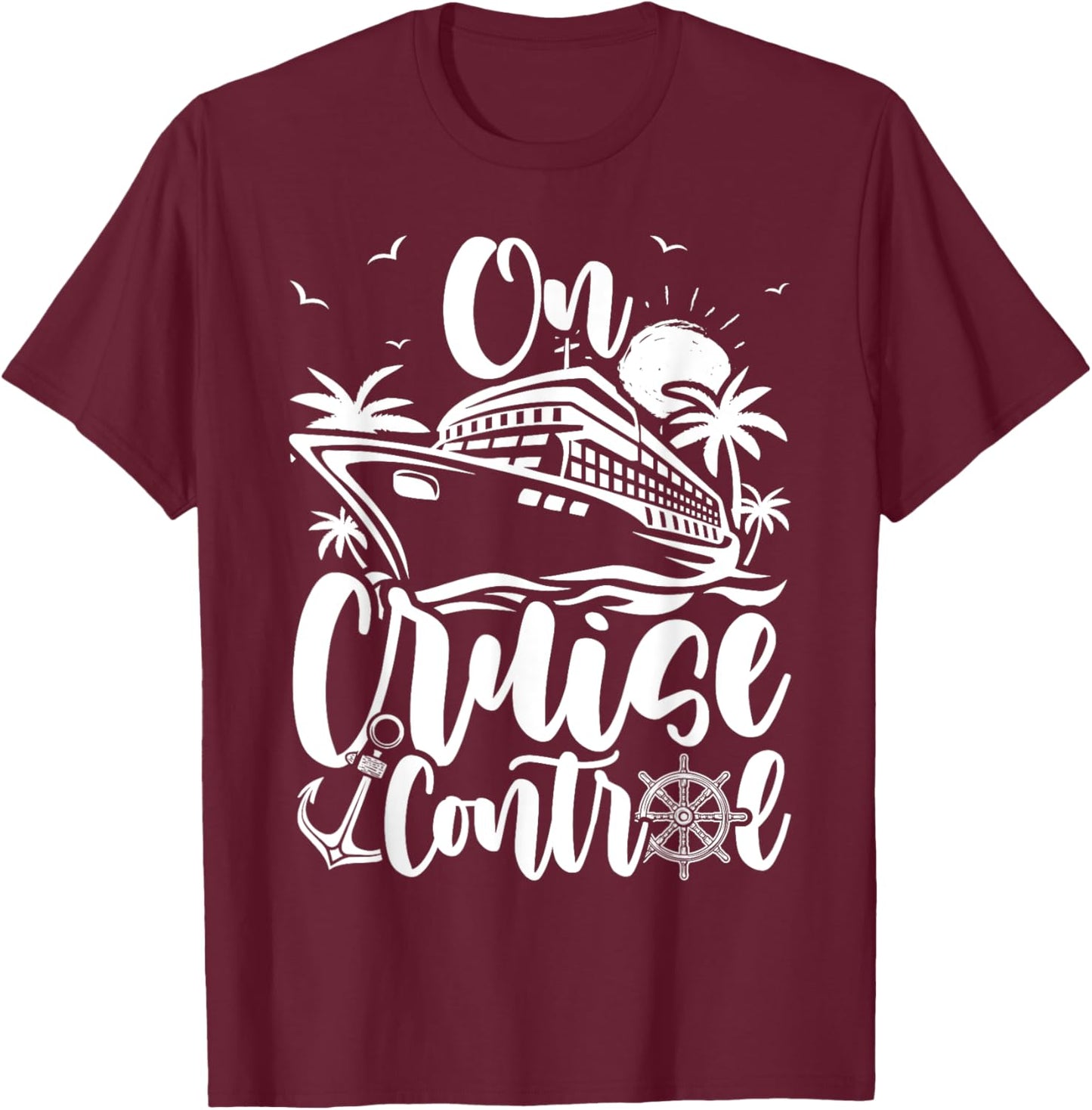 Cruise On Control Funny Boat Cruising Travel Summer Vacation Women Girls Kids T-Shirt - T-Shirt | Maroon