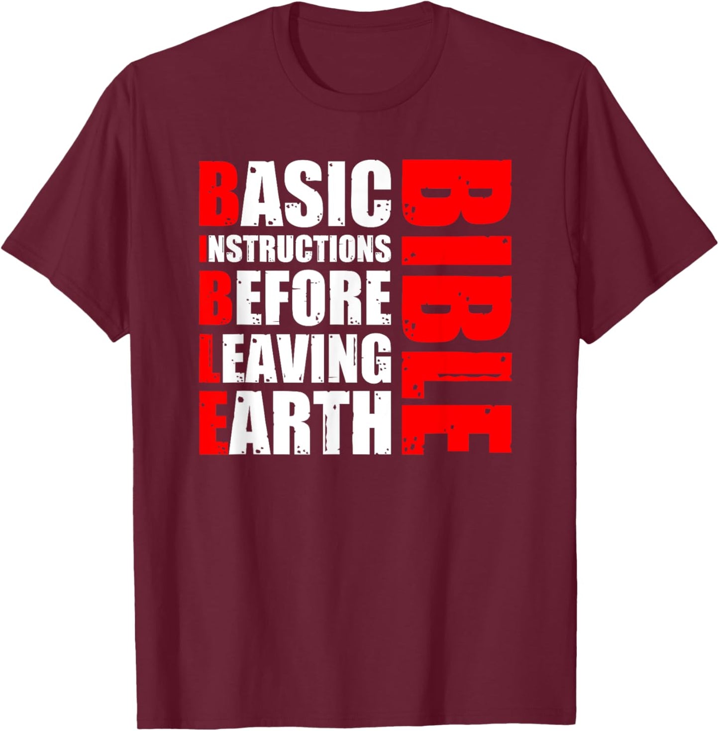 Bible Basic Instructions Before Leaving Earth T-Shirt - T-Shirt | Maroon