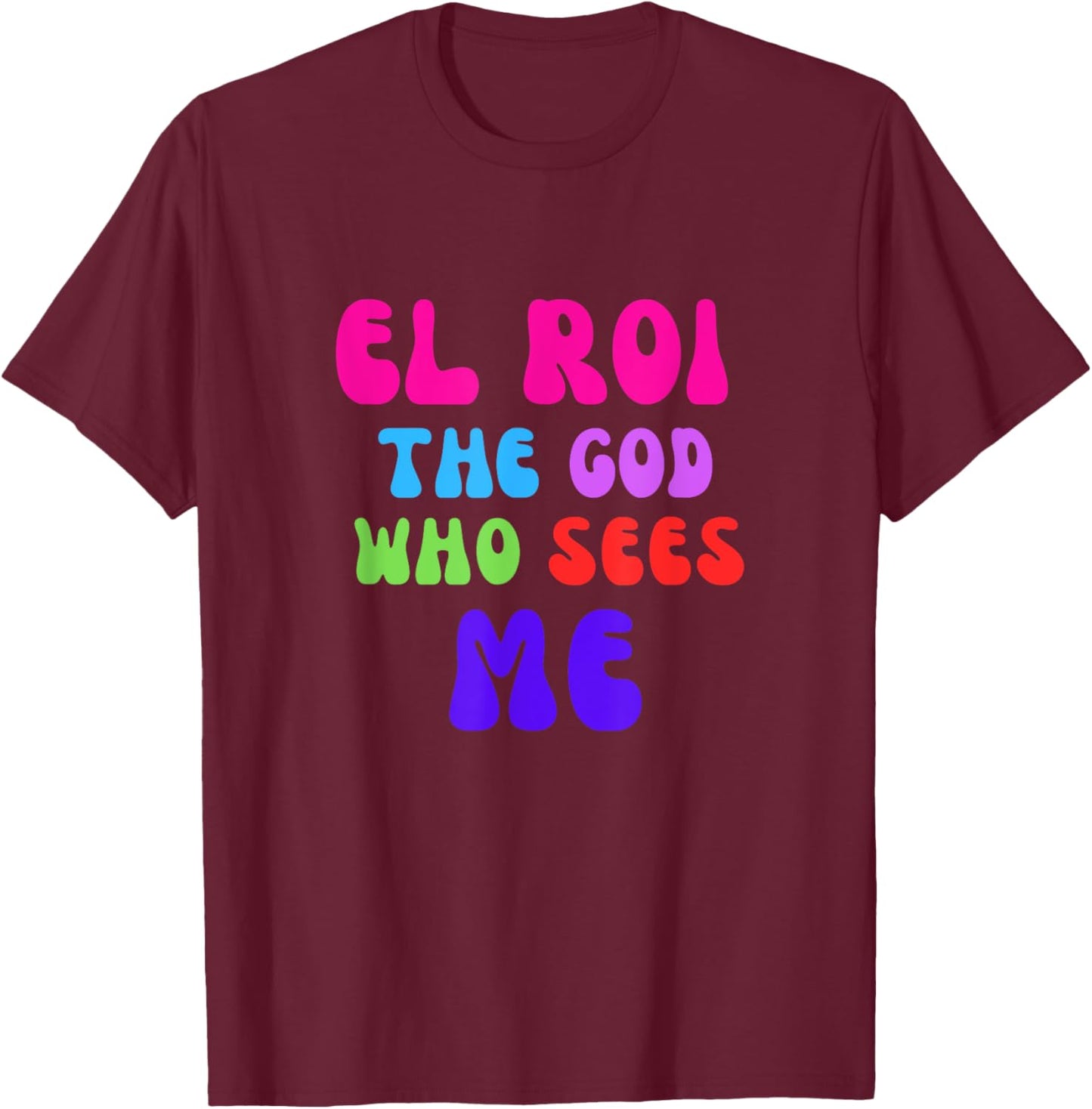 El Roi the God who Sees Me - NSPPD Morning prayer T-Shirt - T-Shirt | Maroon