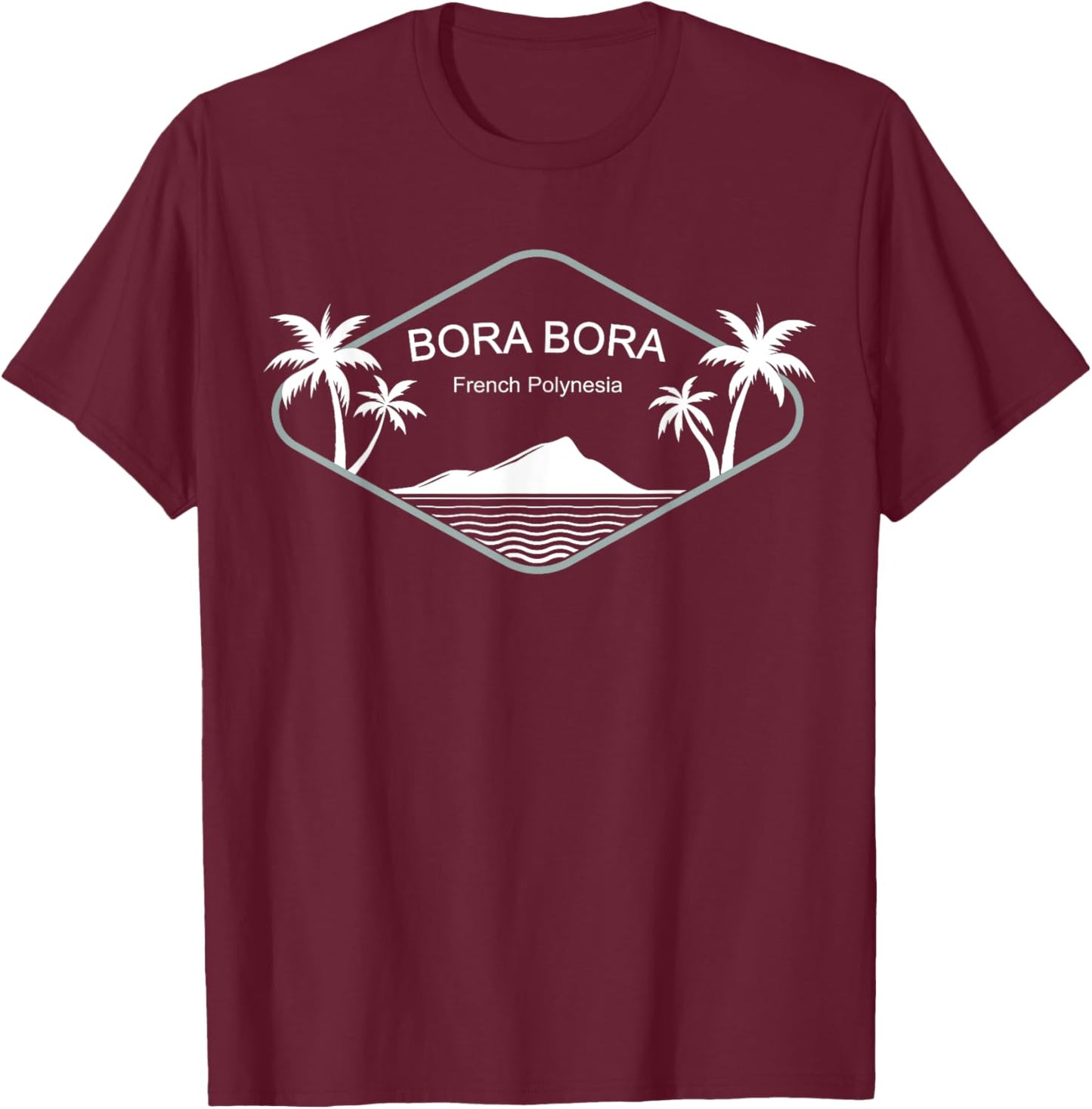 Bora Bora French Polynesia Souvenir Palms Beach Island Gift Men Women T-Shirt - T-Shirt | Maroon