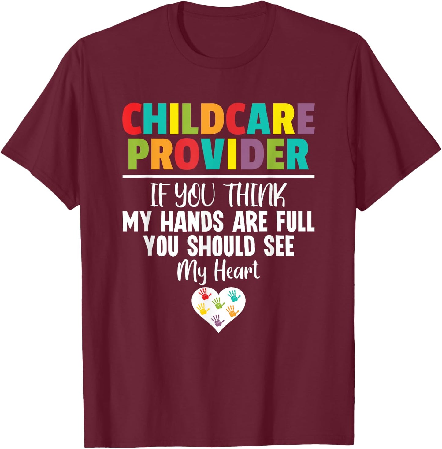 Childcare Provider Daycare Provider School Teacher T-Shirt - T-Shirt | Maroon
