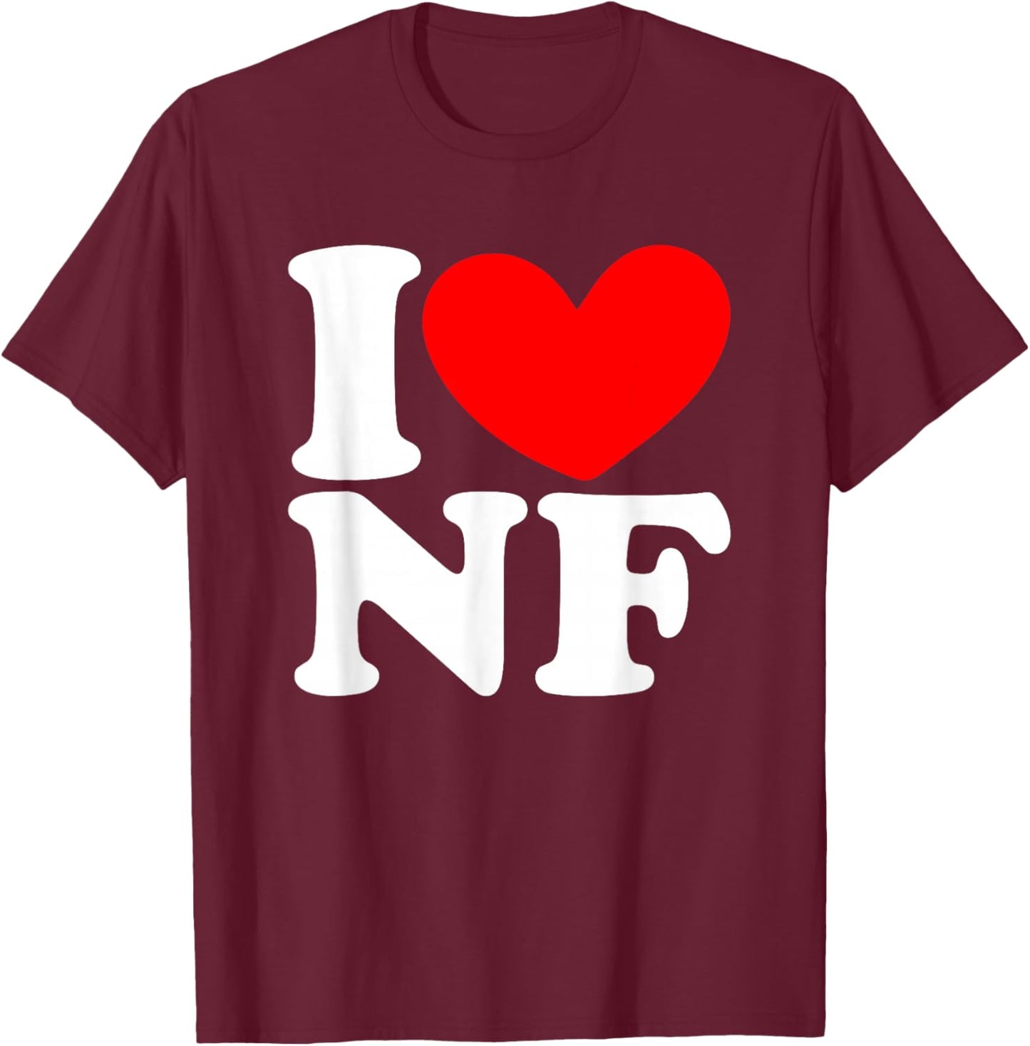 I Love (Heart) NF I Love NF I Heart NF Niagara Falls Lovers T-Shirt - T-Shirt | Maroon
