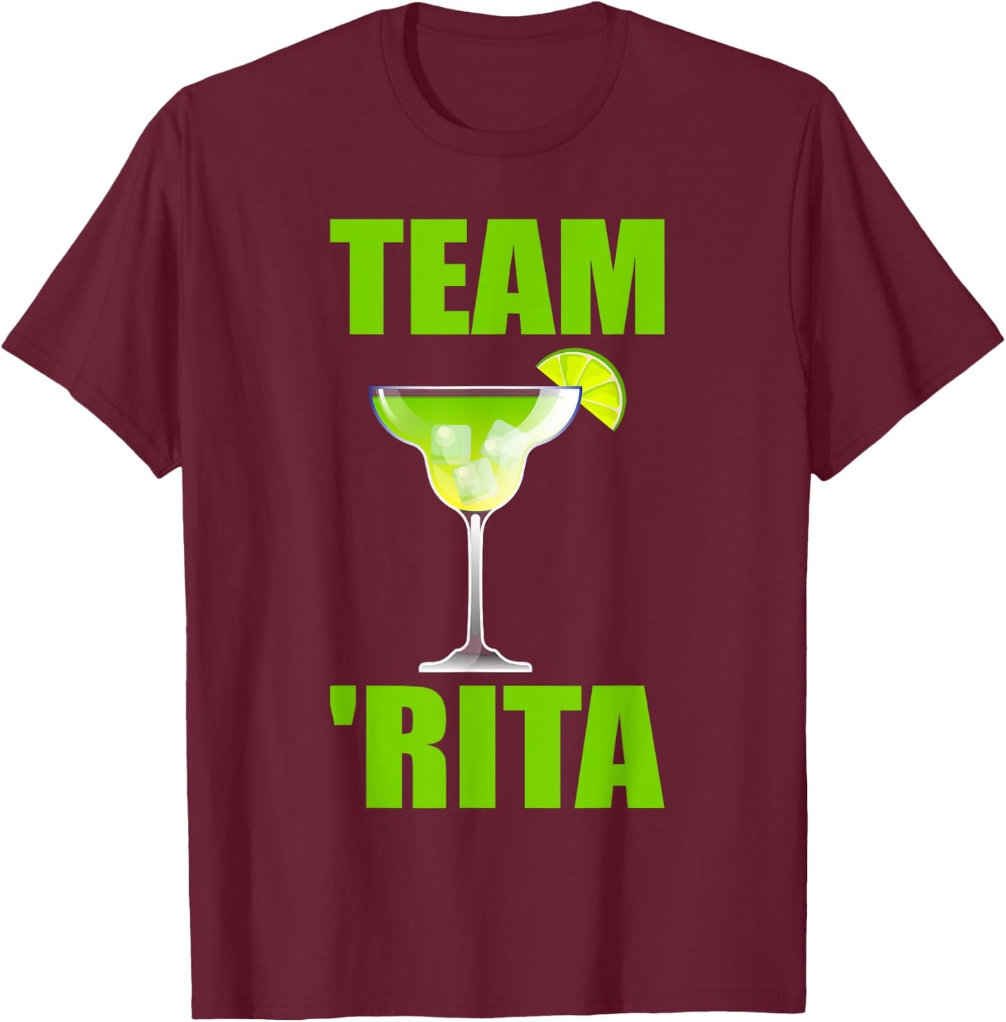 Team Rita Margarita Funny Cinco De Mayo Drinking Bar Fiesta T-Shirt - T-Shirt | Maroon