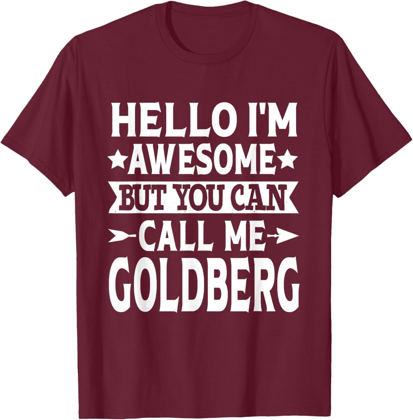 Goldberg Surname Call Me Goldberg Family Last Name Goldberg T-Shirt - T-Shirt | Maroon